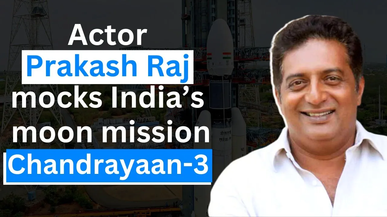 Actor Prakash Raj Makes Fun Of Indias Moon Mission Chandrayaan 3