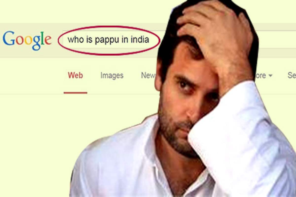 Who is Pappu in India? Google Search answers 'Rahul Gandhi ...