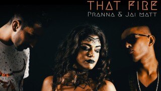 Artists Jai Matt and Pranna Bring “That Fire” Artists Jai Matt and Pranna Bring “That Fire”