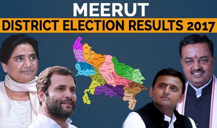 Meerut Election Results 2017: View who won from from Siwalkha, Sardhana ...