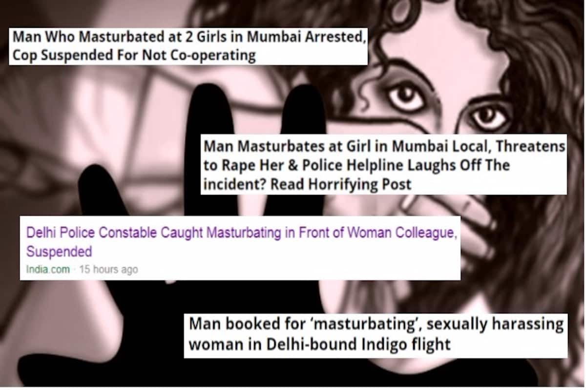 Masturbation on Trains, Flights, Streets and Everywhere: The Sick New  Horror for Women in India | India.com