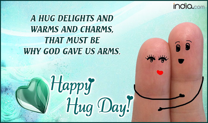 Happy Hug Day 2018: Best Wishes, SMS, WhatsApp Forwards, Facebook ...