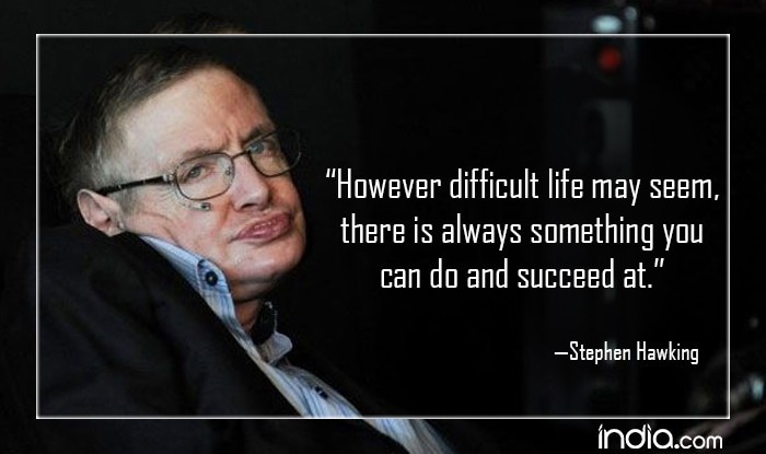 Stephen Hawking Quotes That Will Continue To Inspire Us For The Years ...