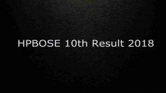 HPBOSE 10th Result 2018: HP Board Class 10 Results to be Declared Tomorrow at hpbose.org