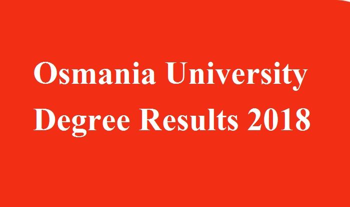 Osmania University Degree Results 2018 For BA, B.Sc, And B.Com Expected ...