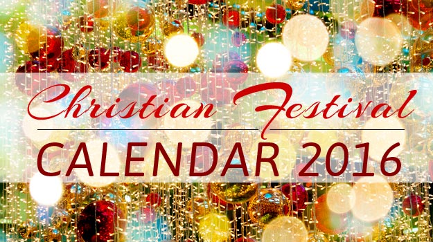 Christian Holidays and Festivals 2016 give you yet another reason