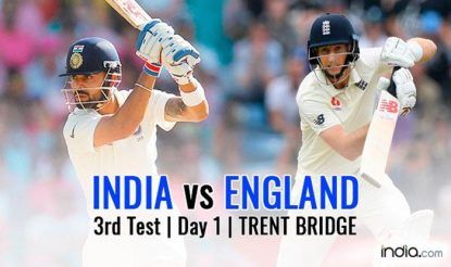 Highlights India Vs England 2018 3rd Test At Trent Bridge Virat Kohli Ajinkya Rahane Shine As India End Day 1 At 307 6 India Com