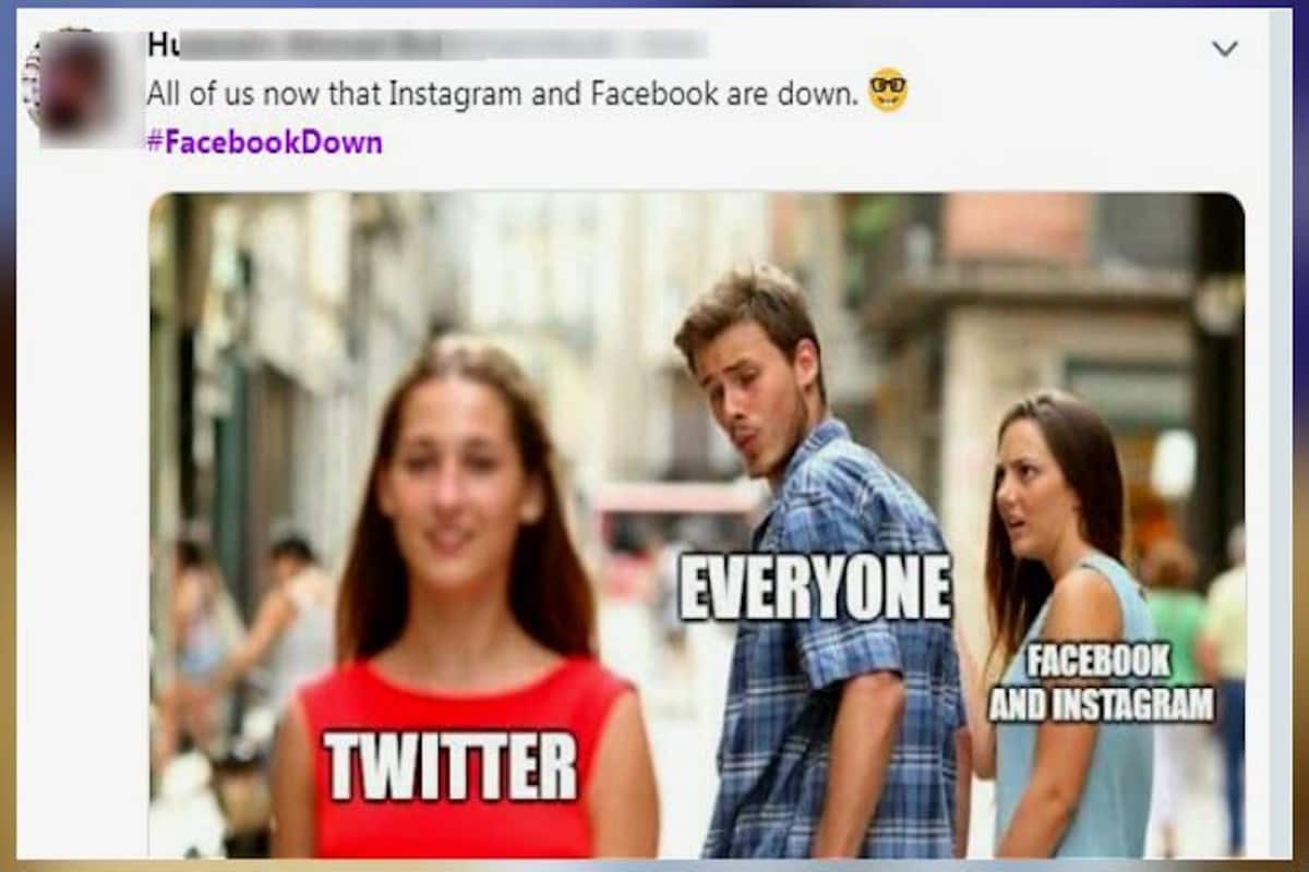 Facebook Down Prompts People To Post Hilarious Memes Asking Instagram And Twitter To Rejoice Check Best Tweets India Com