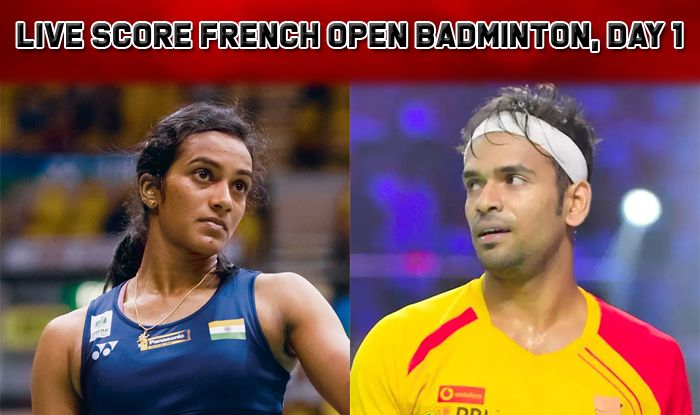 Highlights Badminton score, French Open 2019 Denmark Open 2019 Day 1 French Open Highlights Sindhu Enters Round 2 Badminton News India News India