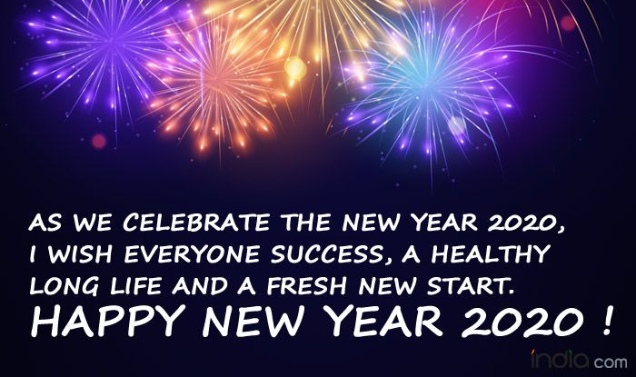 Happy New Year 2020: WhatsApp Status, Facebook Messages, SMS to Wish ...