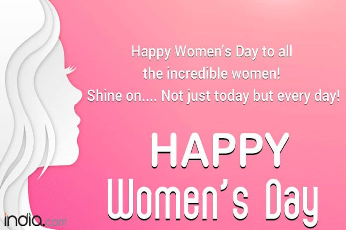 Happy Women S Day 2020 Wishes Quotes Photos Images Messages Greetings Sms Whatsapp And Facebook Status India Com Makemytrip's #myindia campaign inspires to wishing you a pleased woman's day! happy women s day 2020 wishes quotes