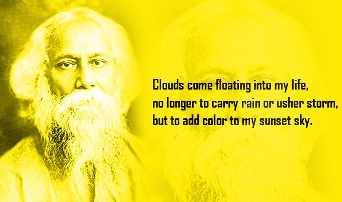 Rabindranath Tagore Jayanti 2020 Best Inspirational Quotes By Bard Of Bengal To Celebrate The Great Poet On His Birth Anniversary India Com