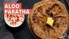 Aloo Paratha Recipe: Try Out This Simple Yet Tasty North Indian Dish And Satisfy Your Taste Buds