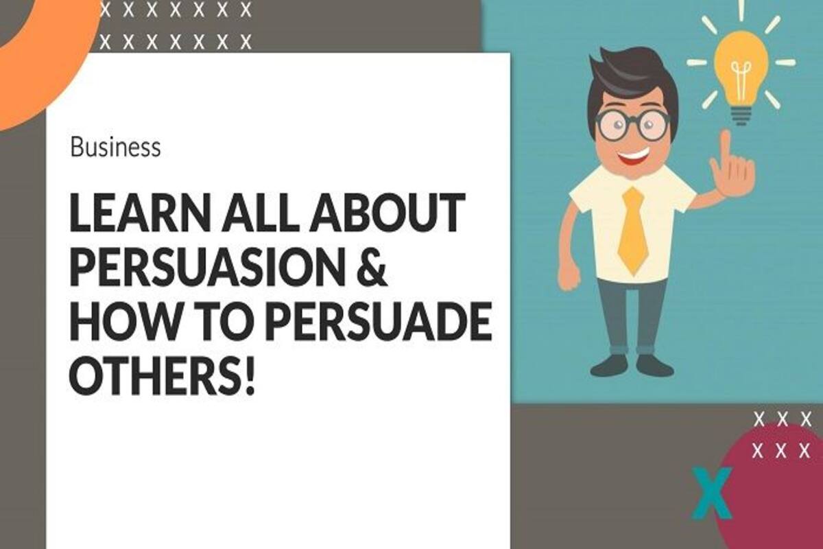 What Is Persuasion Is Persuasion Art Or Science How To Persuade Others