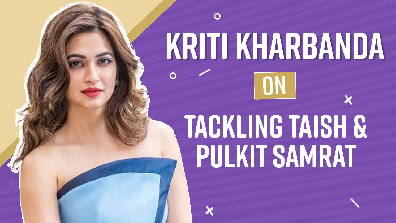 Watch Kriti Kharbanda And Pulkit Samrat Didnt Know Each Others Role In Upcoming Film Taish