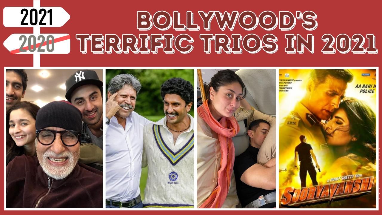 List Of Bollywood Films To Release With Terrific Trios In 2021 2022