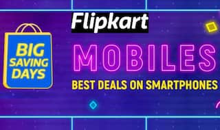 Flipkart Big Saving Days sale: फ्लिपकार्ट की नई सेल शुरू, इन स्मार्टफोन्स पर मिल रहा बंपर डिस्काउंट
