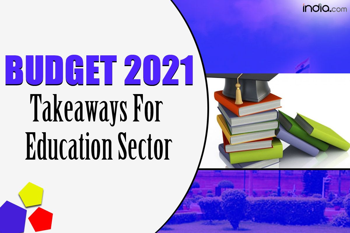 Budget 2021 Five Big Takeaways For Education Sector From Nirmala Sitharaman S First Paperless Budget India Com