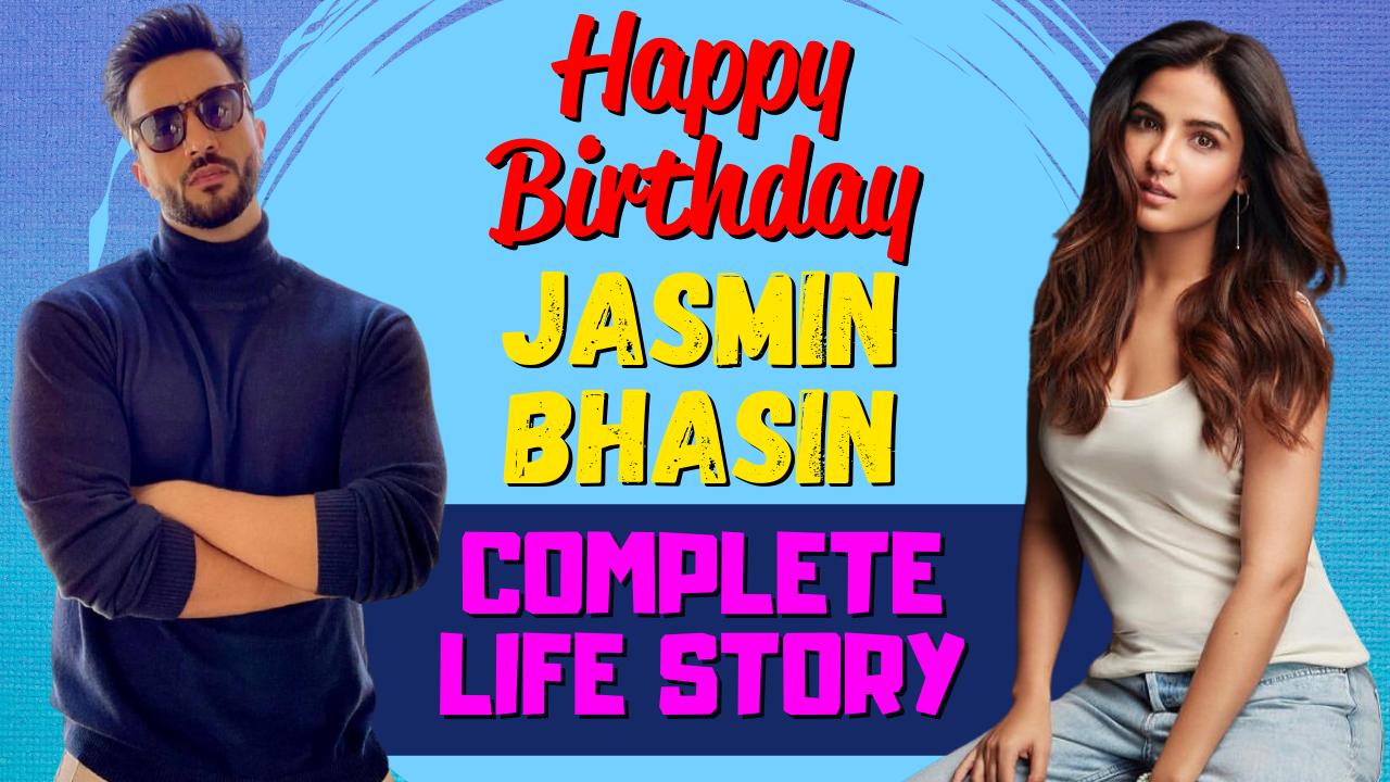 Jasmin Bhasin Birthday Special: Watch Video to Know About Her Complete