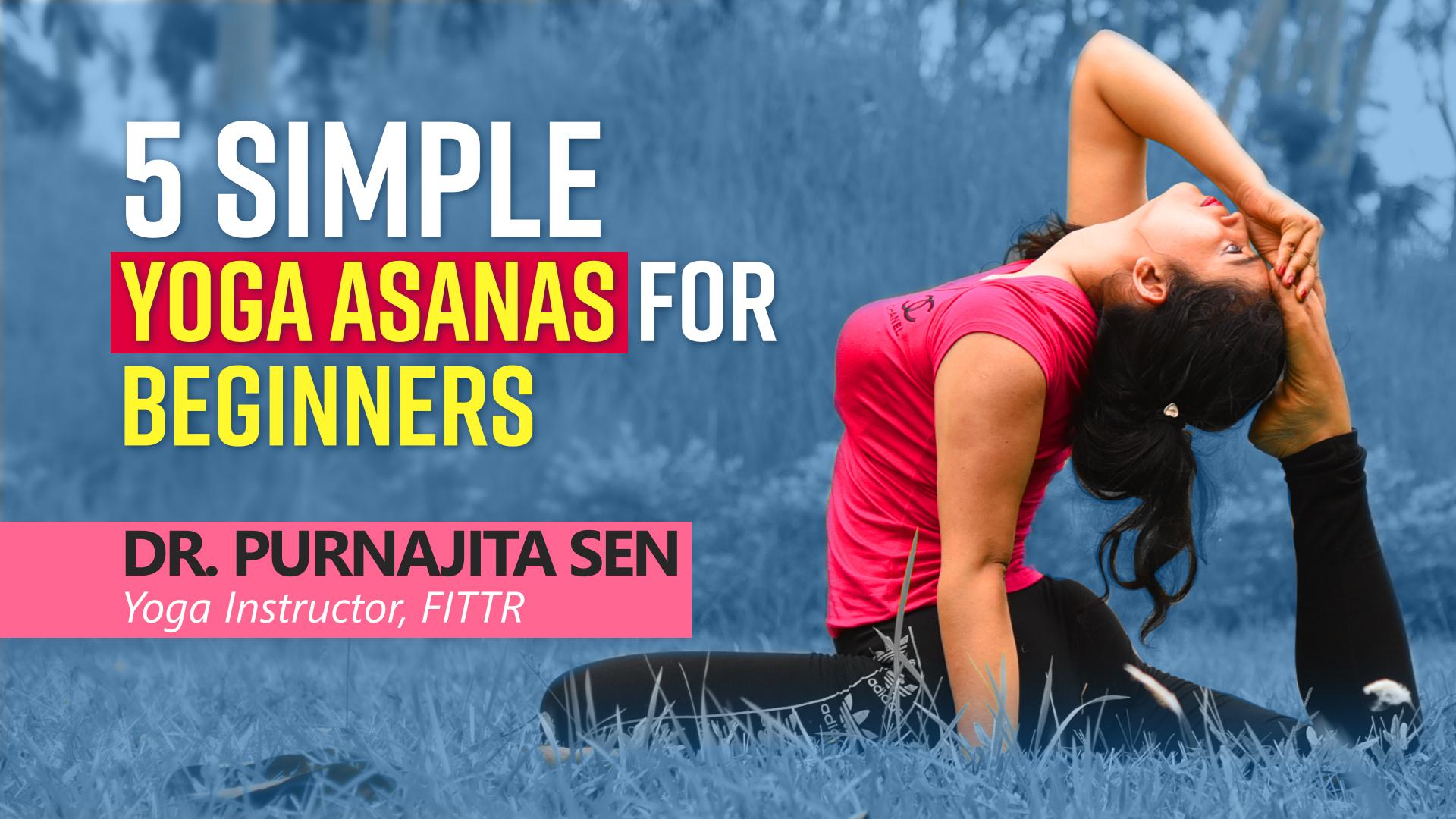 Want To Learn Yoga? Try These 5 Simple Yoga Asanas For Beginners 