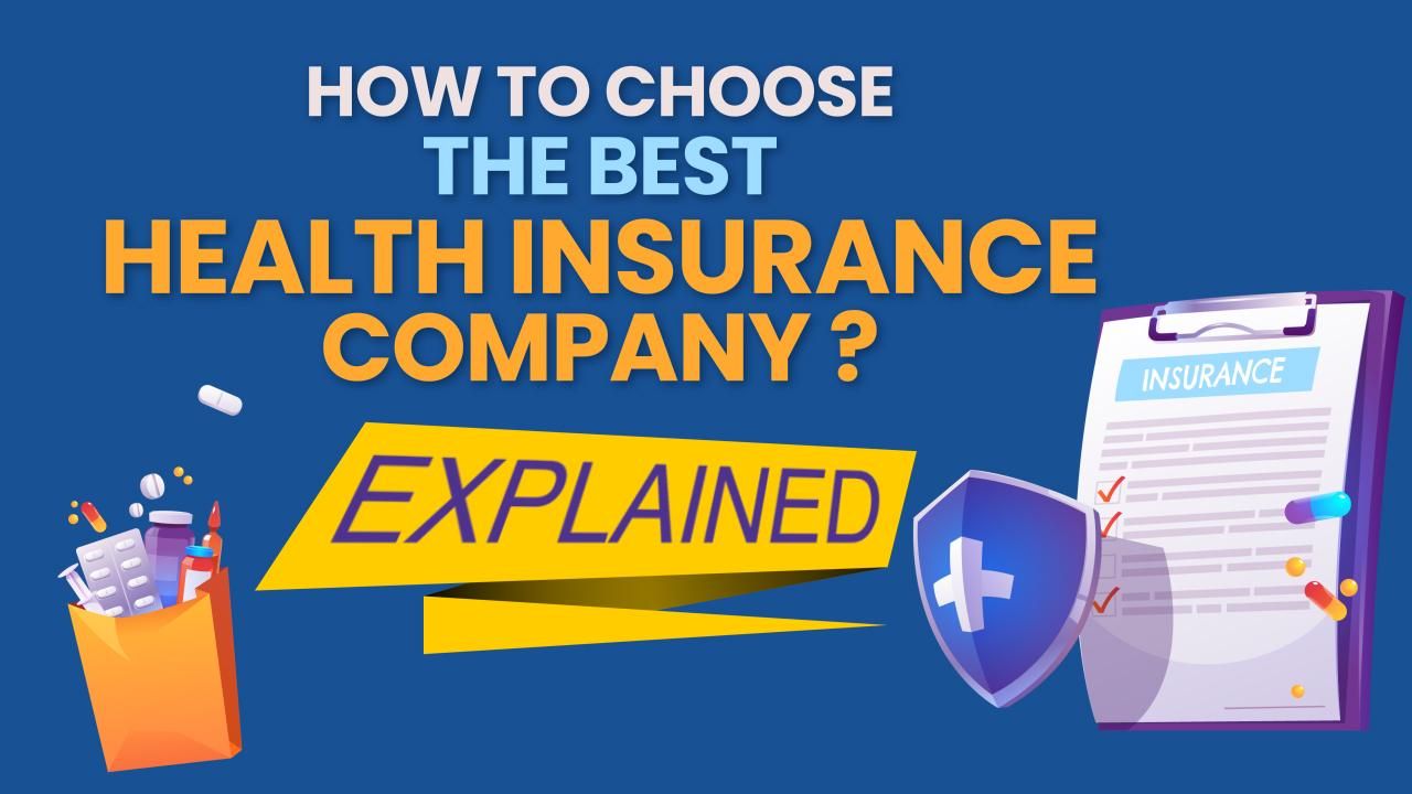 How to Choose Best Health Insurance Company? Meaning And ...