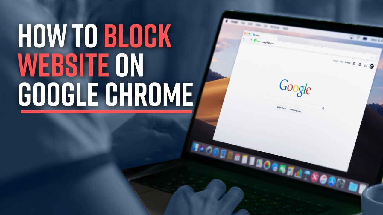 This Is How You Can Block Access To Websites On Google Chrome | Tech Reveal