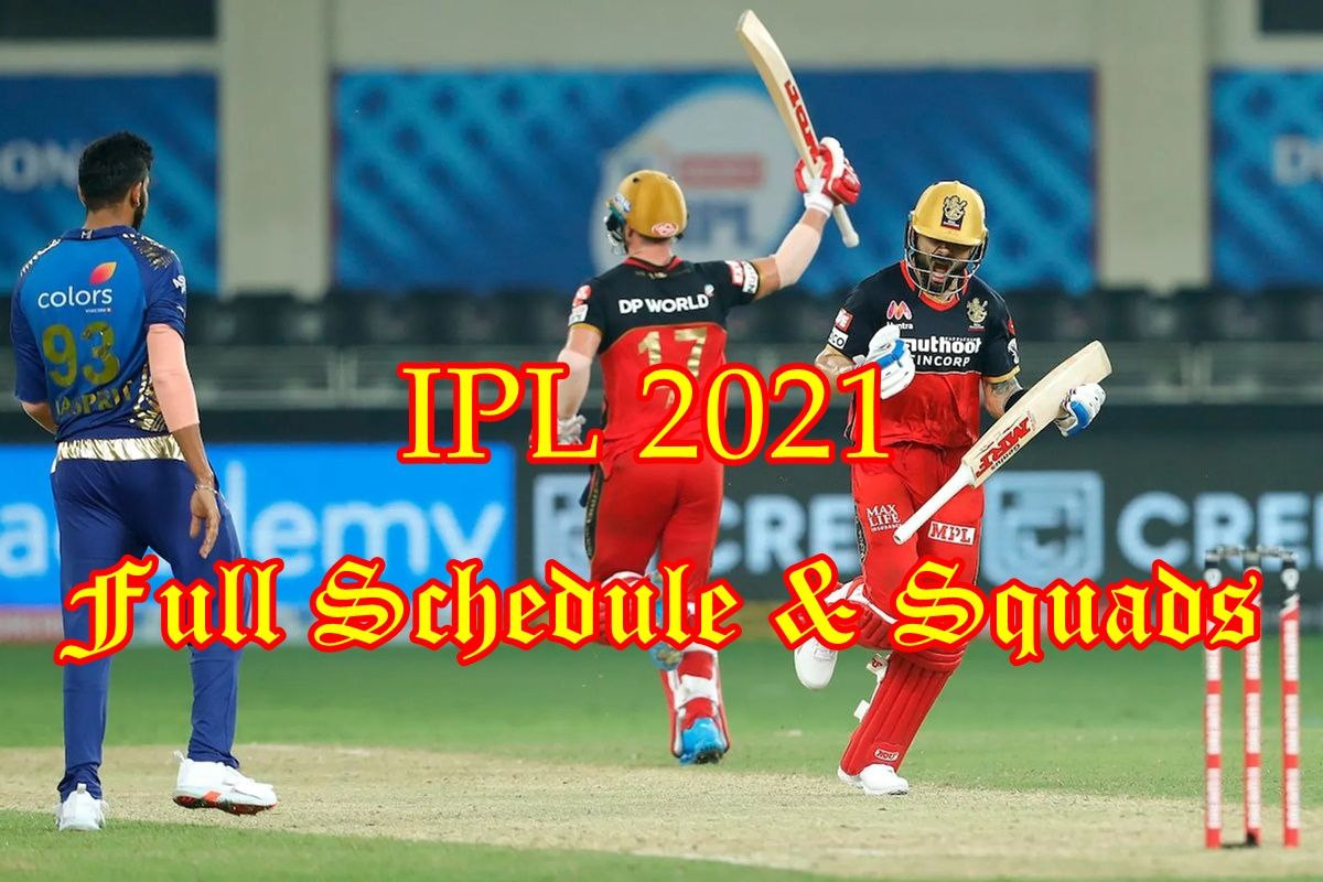 Ipl 2021 जानिए Full Schedule किस वक्त शुरू होंगे आपकी फेवरेट टीम के मुकाबले 4752