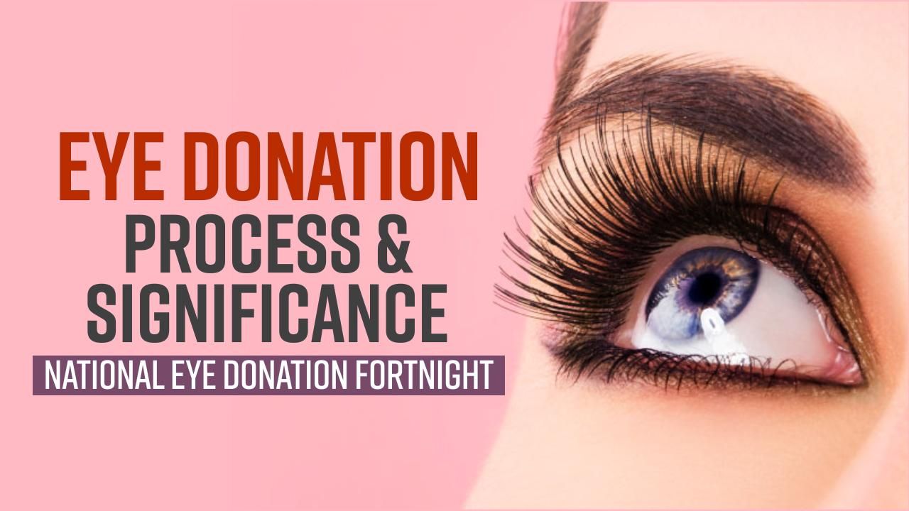 national-eye-donation-fortnight-what-is-the-process-and-significance