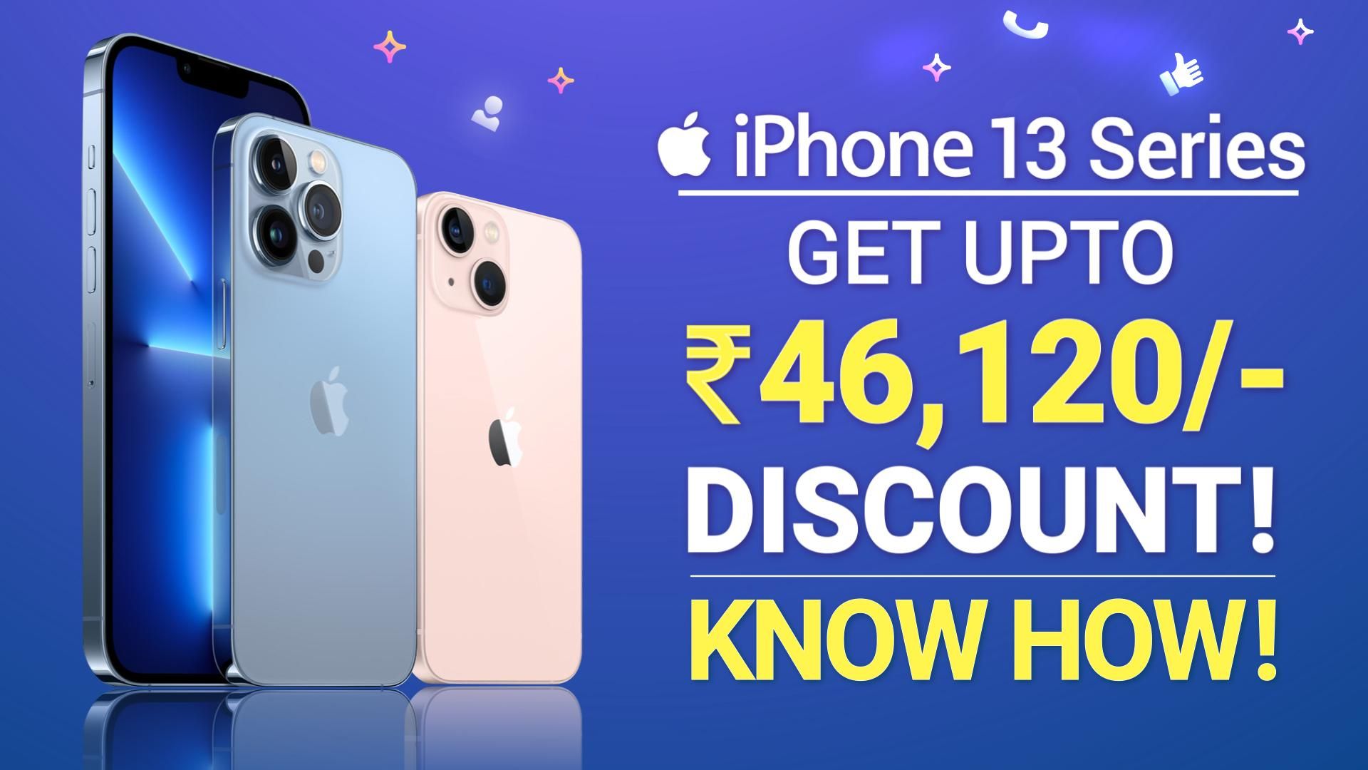 iPhone 13 Series India Pricing Revealed: Huge Discount And Offers ...