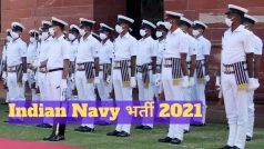 Indian Navy Recruitment 2021: भारतीय नौसेना में इन 2500 पदों पर निकली वैकेंसी, 12वीं पास करें आवेदन, 67000 से अधिक होगी सैलरी