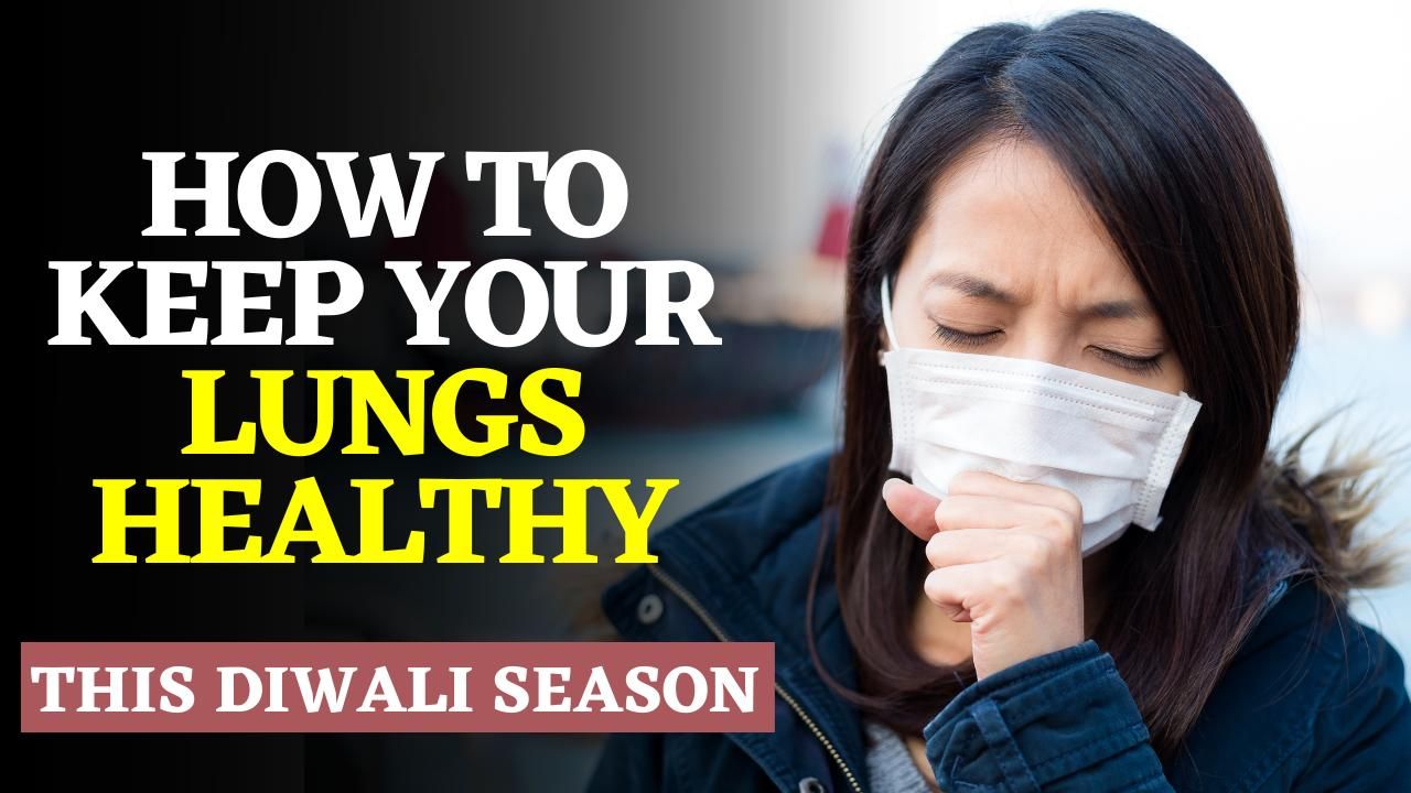 Health Tips That Can Help You Keep Your Lungs Healthy Post Diwali ...