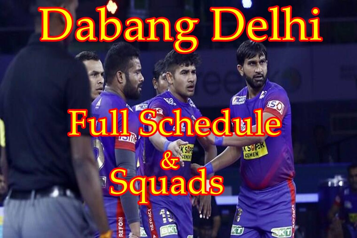 Pro Kabaddi 2021, Dabang Delhi Full Schedule & Squads: जानिए कब-कब खेला ...