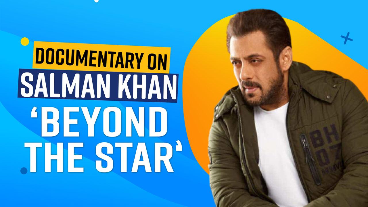 Salman Khans Forthcoming Docu-Series Beyond The Star Will Show His ...