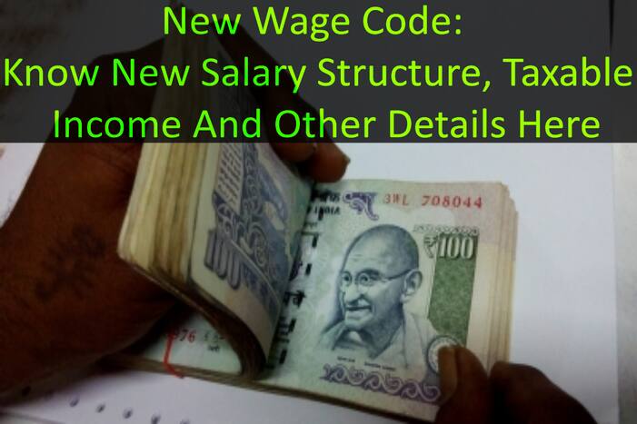 New wage code salary changes tax changes provident fund changes less take home salary details personal finance