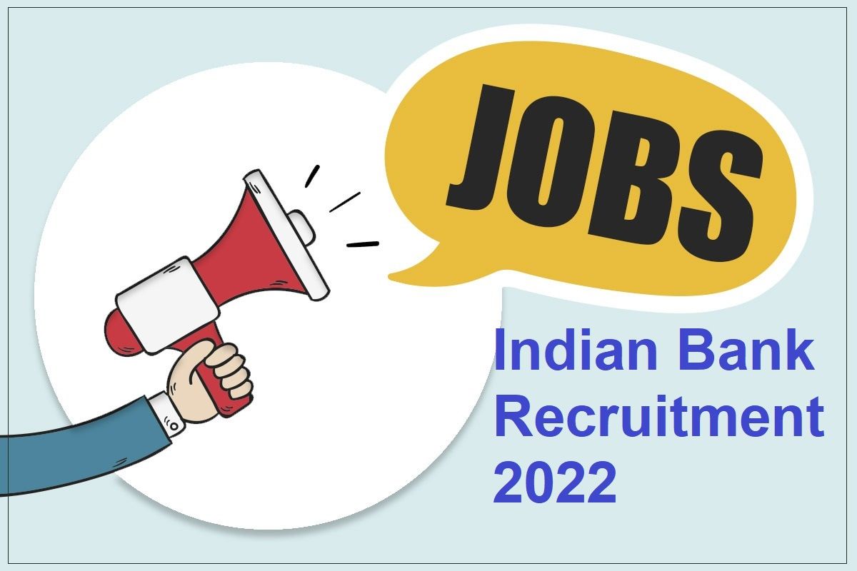 Indian Bank Recruitment 2022: इंडियन बैंक में 202 पदों पर वैकेंसी, 10वीं और 12वीं पास कर सकते हैं आवेदन