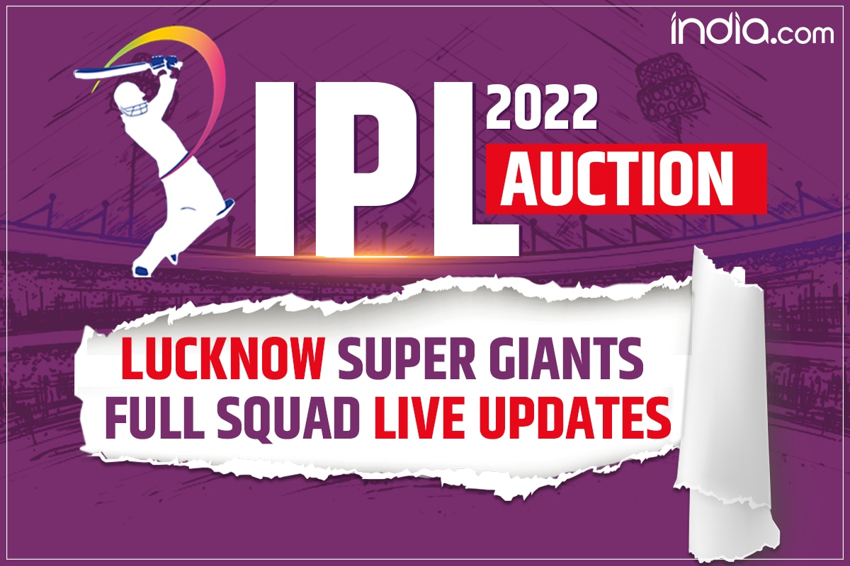 Lucknow Super Giants (LSG) Full Squad Complete List of Players Bought at IPL 2022 Mega Auction LSG Team News LSG Remaining Purse