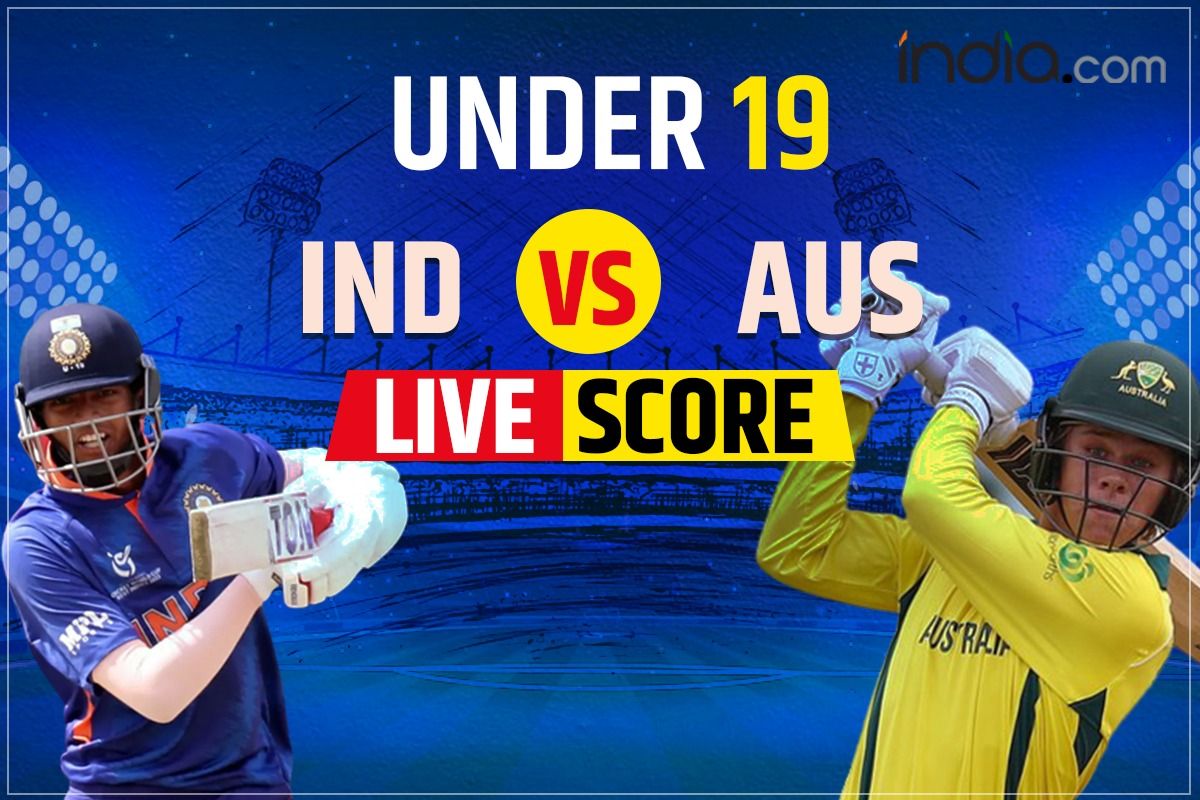 Live Ind U19 Vs Aus U19 Semi Final Odi Match Updates Under 19 World Cup 22 India U19 Vs Australia U19 Dhull Bawa Ostwal