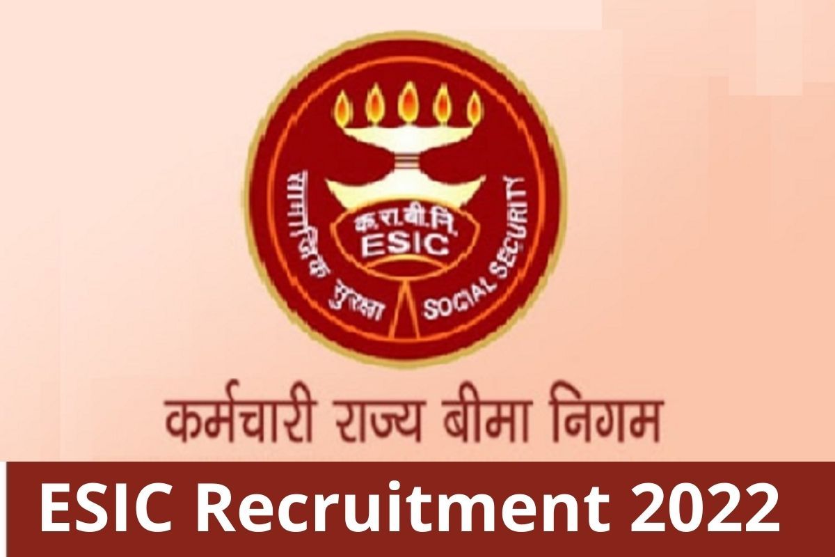 ESIC Specialist Grade 2 Recruitment 2022: Registration For 55 Posts ...