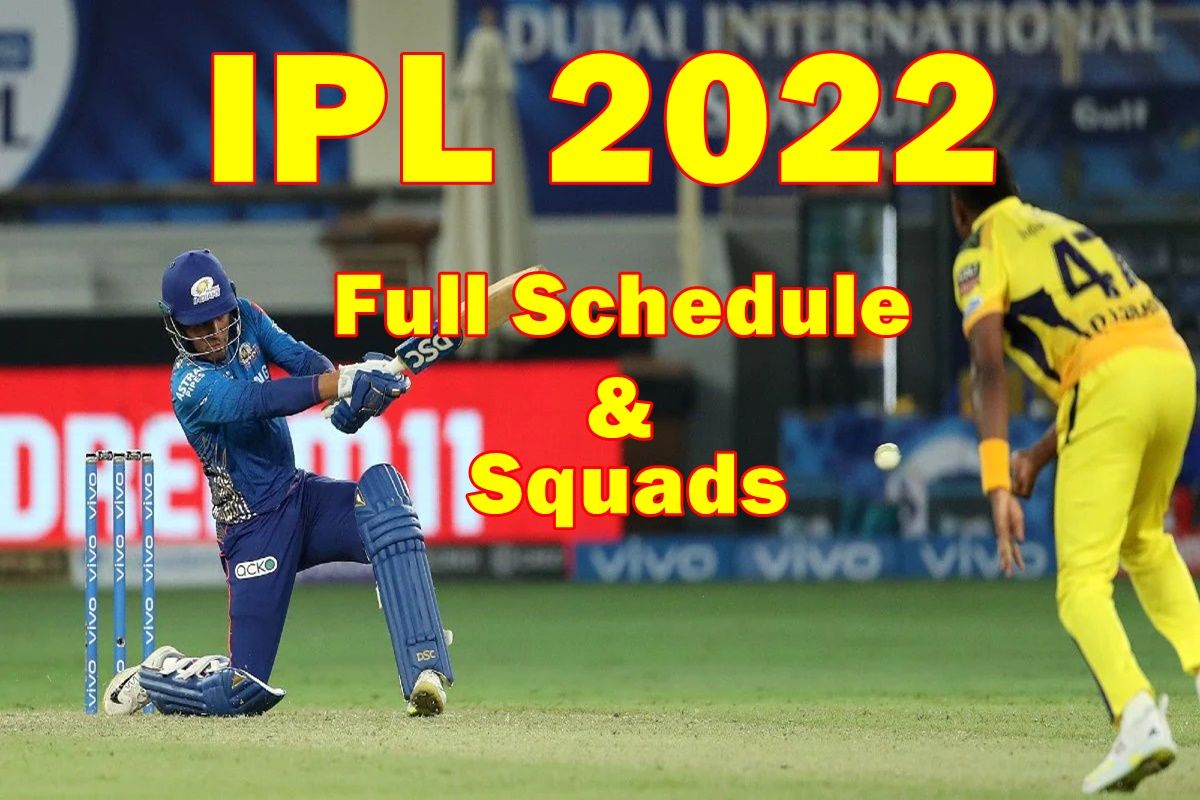 IPL 2022 Full Schedule & Squads