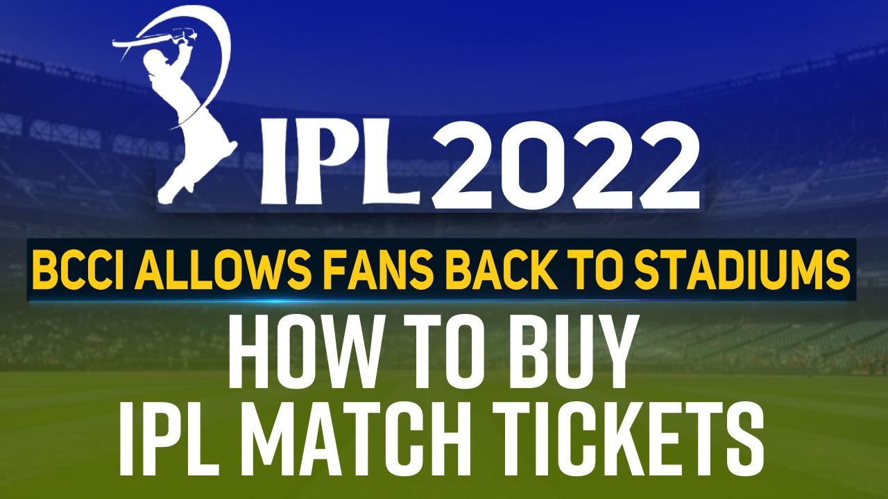 IPL 2022 IPL Begins From 26th Of March, Know How And Where To Buy Tickets Online