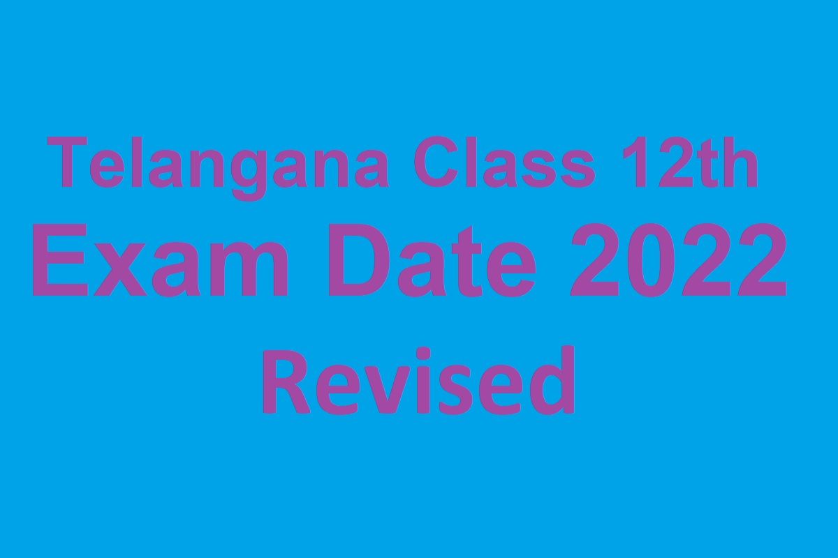 Telangana Class 12 Exam Date 2022 तेलंगाना बोर्ड 12वीं परीक्षा की