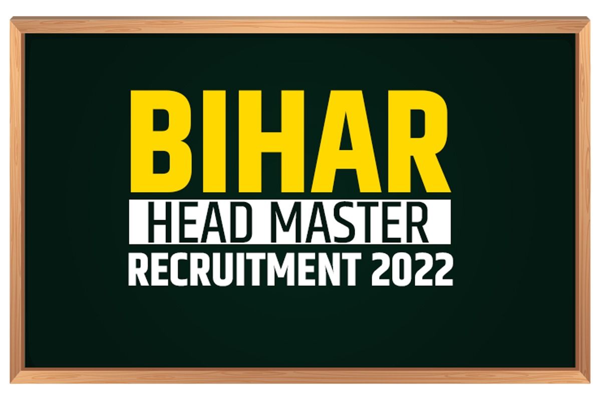 Bihar Head Master Recruitment 2022: बिहार में 6421 हेड मास्‍टर पदों पर ...