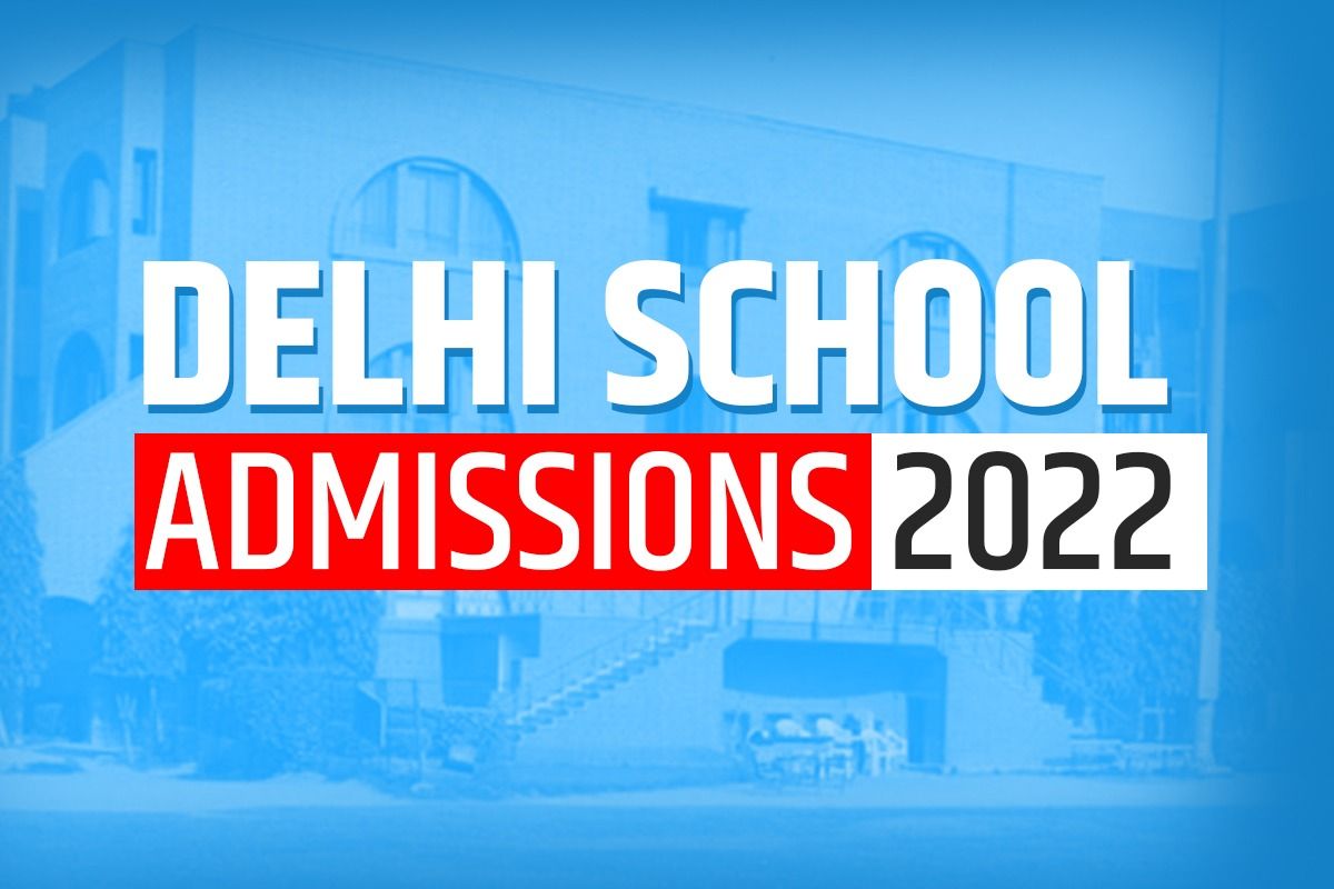 Delhi School Admissions 2022: निजी स्‍कूलों में एडमिशन की प्रक्र‍िया कल से होगी शुरू, जानें डिटेल