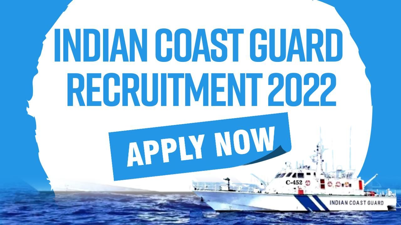 Indian Coast Guard Recruitment 2022 Application Date, Eligibility