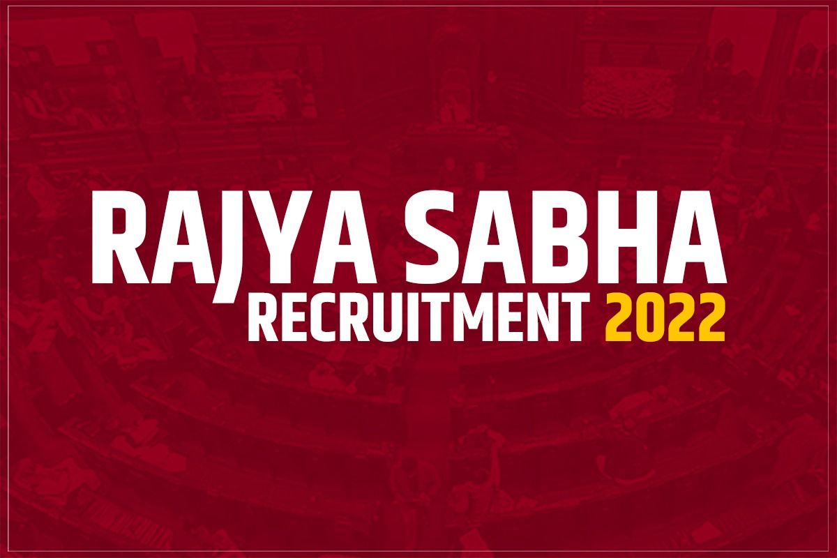 Rajya Sabha Secretariat Recruitment 2022 Vacancies Notified For 110