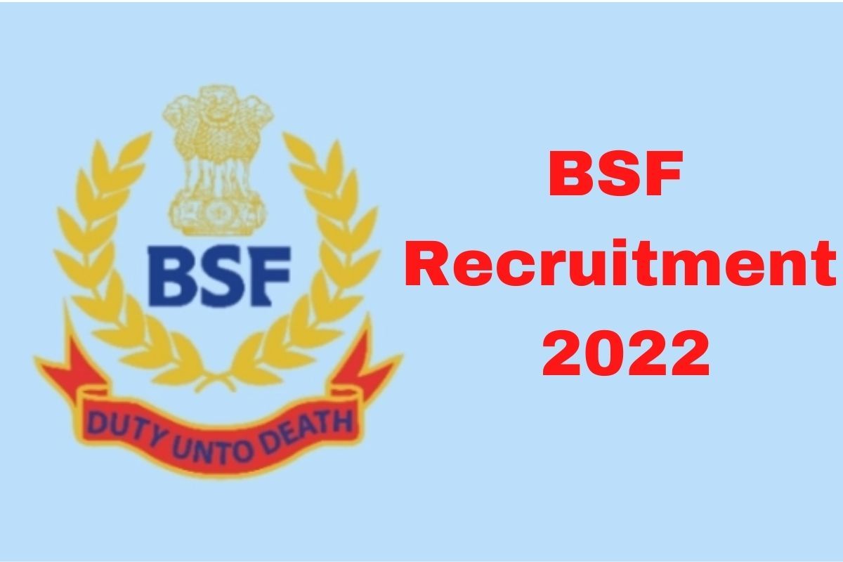 BSF Recruitment 2022 10वीं 12वीं पास के लिए बीएसएफ में बंपर वैकेंसी