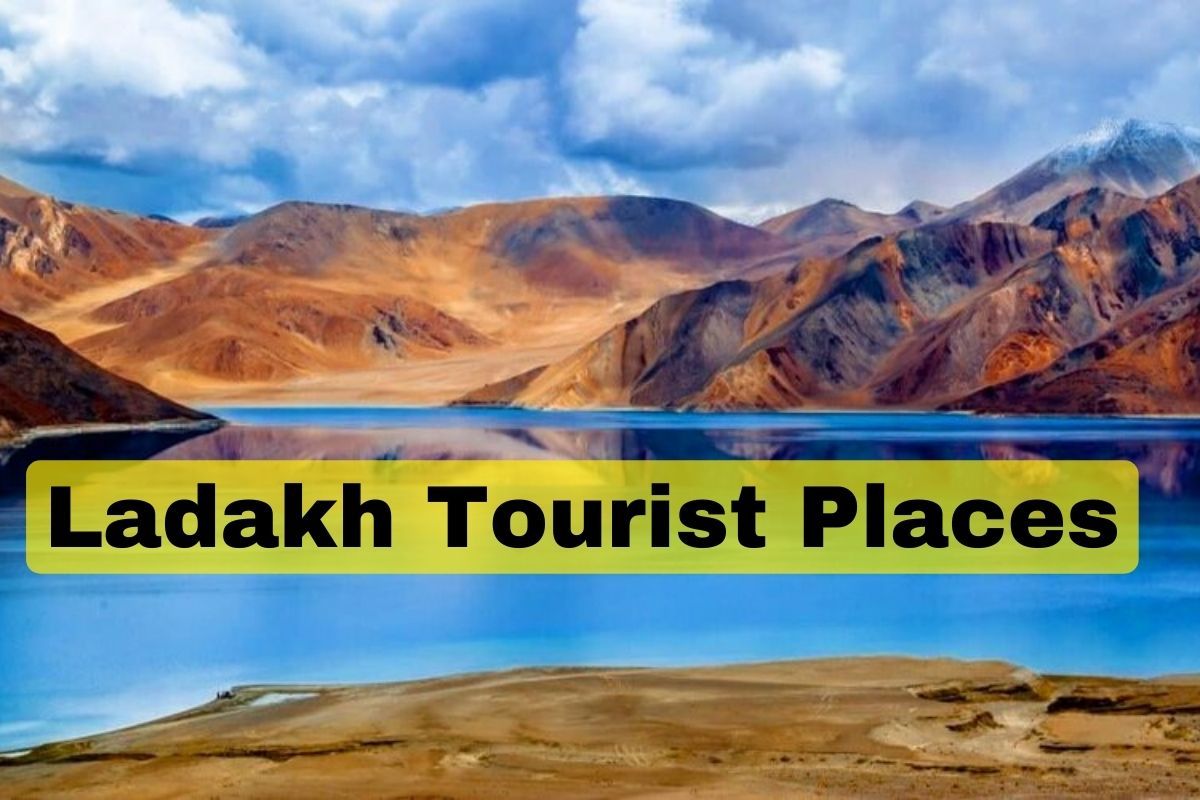 Ladakh Tourist Places: लडाखचे सौंदर्य लावेल वेड, वीकेंडमध्ये या ठिकाणांना द्या भेट