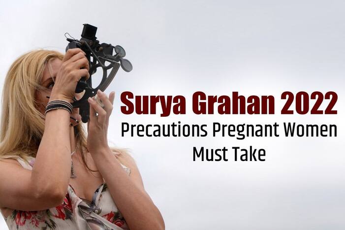 Surya Grahan 2022: Precautions Every Pregnant Women Must Take During Solar Eclipse