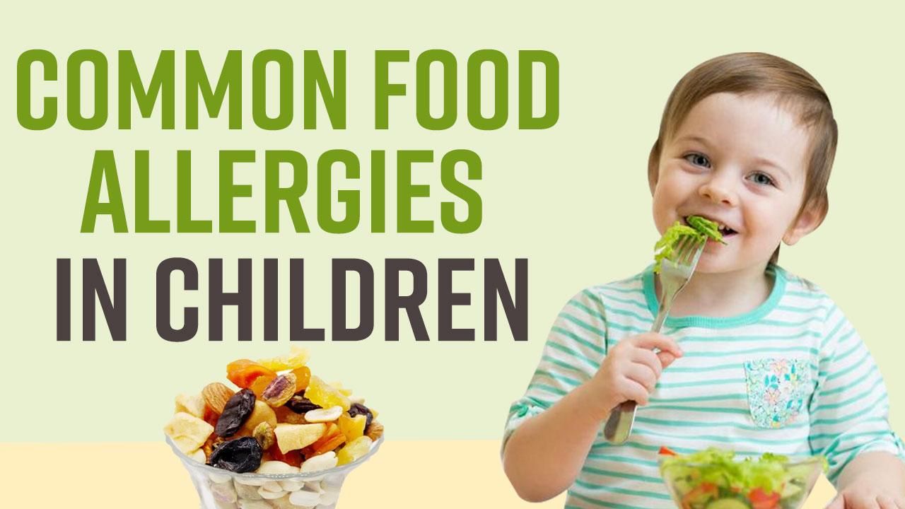 Common Food Allergies in Children And How Parents Can Identify ...