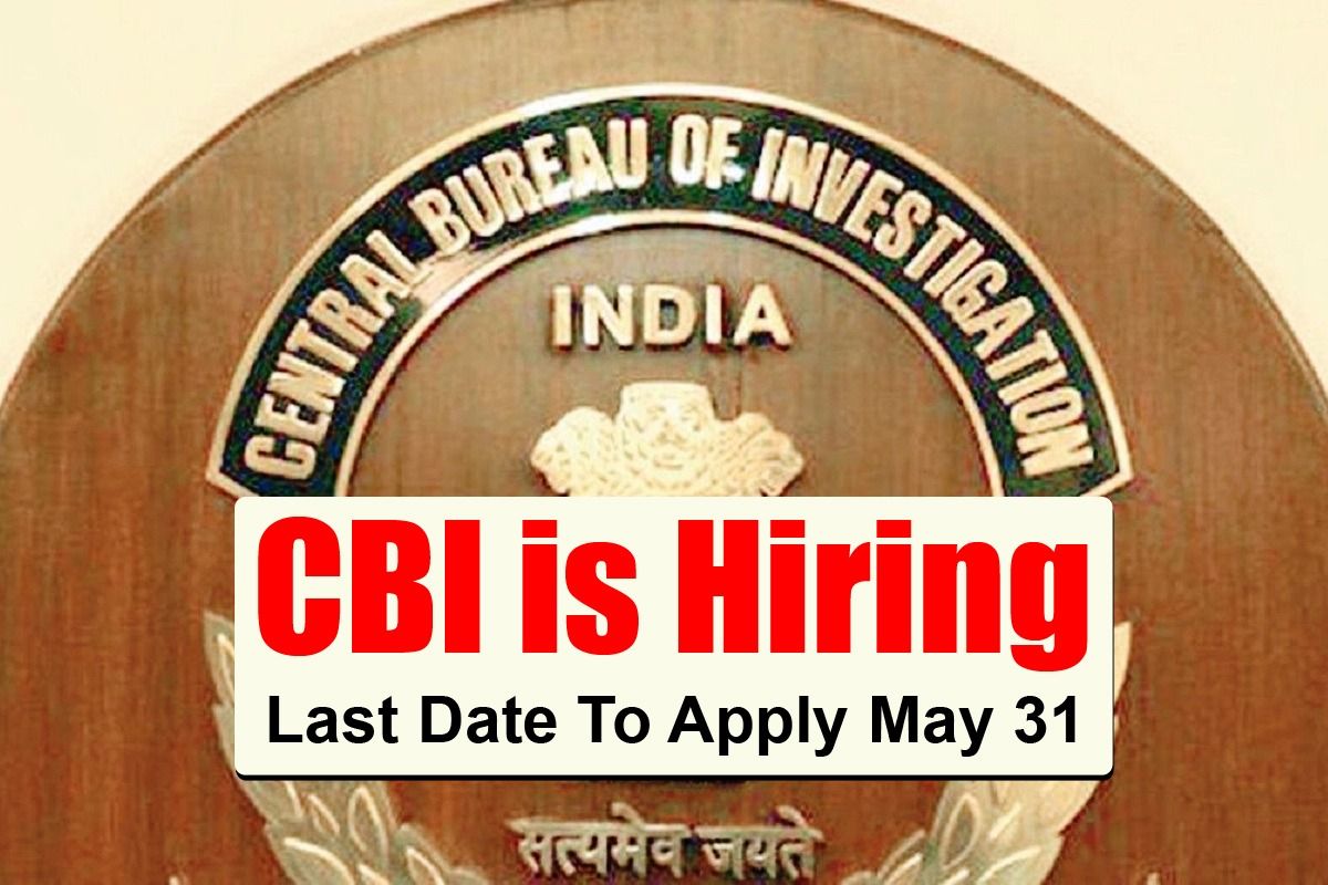 cbi-is-hiring-last-date-to-apply-may-31-details-inside